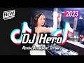 Download Lagu DJ Hero Breakbeat Remix Full Bass Version 2023