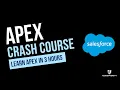 Apex Programming Crash Course Learn Salesforce Apex App Development Basics