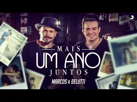 Download MP3 Marcos e Belutti - Mais Um Ano Juntos (Clipe Oficial) | #Acredite