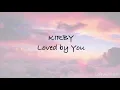 Kirby - Loved By You Lyrics