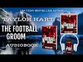 Download Lagu The Football Groom – Book 1 (Jackson Hole Bachelor Billionaire Romances) Full Audiobook