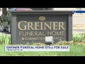 Update on Greiner Funeral Home after closure