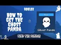 How To Find Ghost Panda Roblox