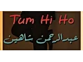Download Lagu اغنية Tum Hi Ho Arabic version - عبدالرحمن شاهين
