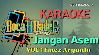 Download Jangan Asem (Emex Aryanto) Karaoke Udi pindangan MP3