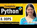 Lecture 8 OOPS in Python Object Oriented Programming Classes Objects Python Full Course