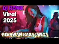 Download Lagu DJ VIRAL 2025 || PERAWAN RASA JANDA
