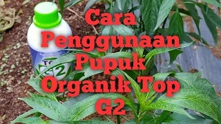 cara penggunaan pupuk organik top g2