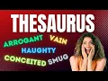 Using a thesaurus in learning English Part 6 Arrogant