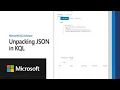 Unpacking JSON in KQL Microsoft 365 Defender