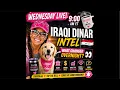 WEDNESDAY 9AM LIVE Iraqi Dinar Intel What Changed Overnight