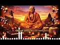 “जिथे सर्व असमर्थ तिथे फक्त स्वामी समर्थ” | swami samarth song | bhakti song 2026 #swamisamarth