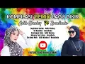 Download Lagu Kompilasi 'REMIX DIKIR' -Adik Wani ft Rosalinda