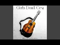 Download Lagu Girls Don't Cry