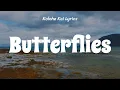 Kolohe Kai – Butterflies 🦋 | Lyric Video for Chill Vibes