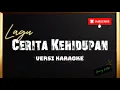 Lagu Lagu Cerita Kehidupan - Versi Karaoke 