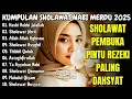 Lagu SHOLAWAT JIBRIL PEMBUKA PINTU REZEKI PALING DAHSYAT! ALBUM SHOLAWAT NABI MERDU TERBARU 2025