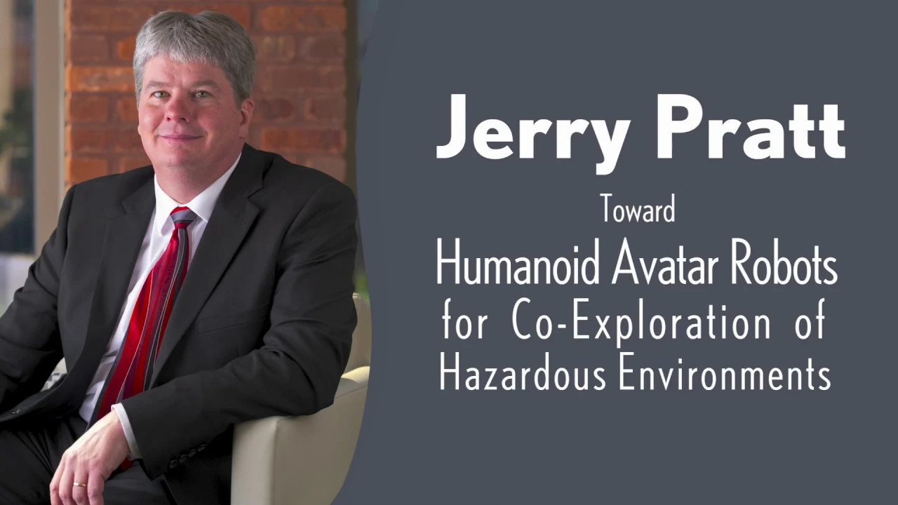 Jerry Pratt: Toward Humanoid Avatar Robots for Co-Exploration of Hazardous Environments