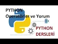 OPERATORLER ve YORUM - Python Yazilim Dersleri
