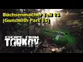 Escape from Tarkov - Buchsenmacher Teil 15 Gunsmith part 15