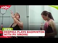 Lagu Deepika Padukone plays an intense badminton match with PV Sindhu