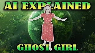 the ai behind ghost girl