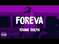 Young Dolph - Foreva (lyrics)
