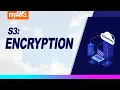 Cloudemy Protect Data in S3 using Built-in Features - S3 Encryption in Transit Encryption at Rest