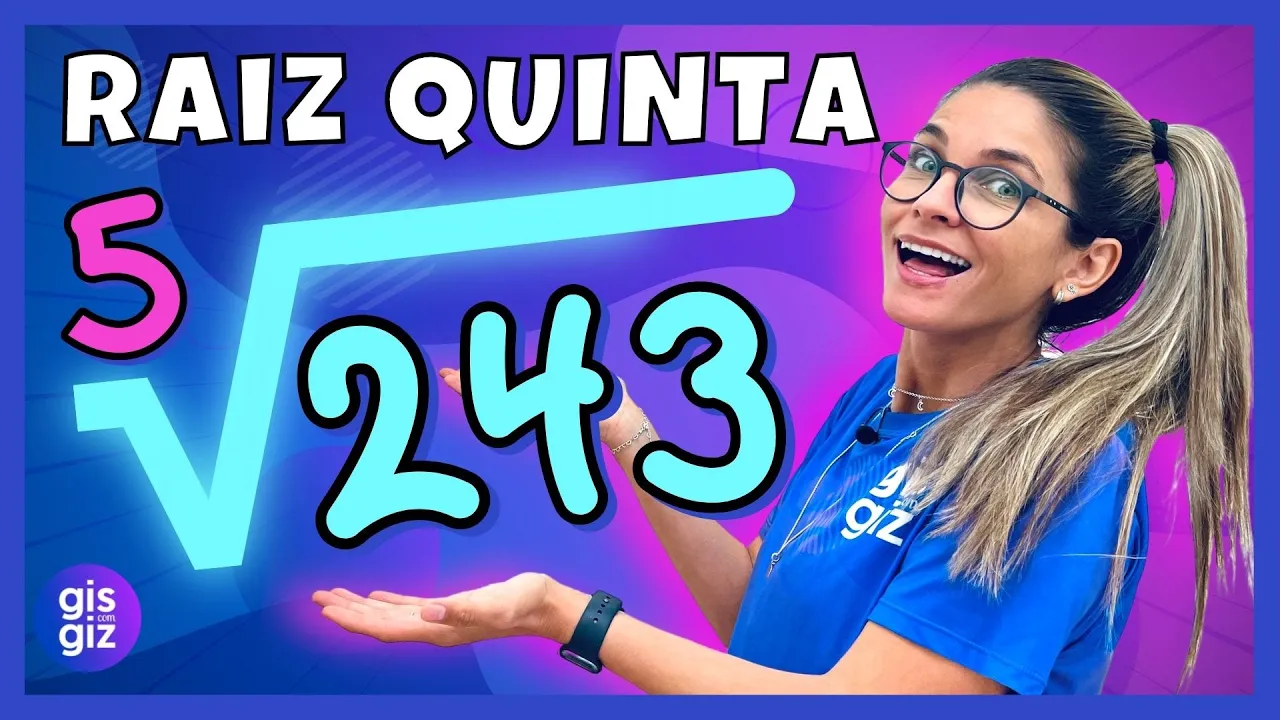 RAIZA QUADRADA, RAIZ CÚBICA, RAIZ QUARTA E RAIZ QUINTA