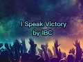 I SPEAK VICTORY BY IBC CHRISTIAN SONG WORSHIP SONG Praises to Jesus