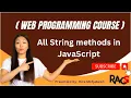 Web Programming Complete Course Lectures - All String methods in JavaScript