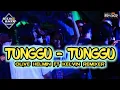 Download Lagu TUNGGU - TUNGGU 🌴 Rizal Rmxr 2024