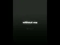 Download Lagu Eminem Without Me Lyrics