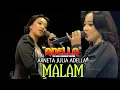Download Lagu MALAM - Arneta Julia - Om Adella live Johorejo Kendal 2023