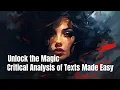 Unlock the Magic Critical Analysis of Texts Made Easy