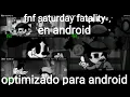 fnf saturday fatality optimizado para android