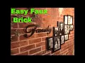 Faux Brick walls that look old created with cheap brick panels from Menards