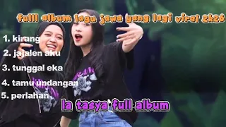 full album kirang la tasya playlist of viral javanese song
