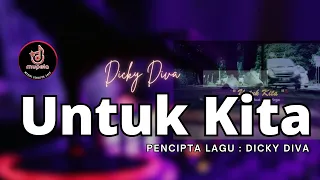 Download UNTUK KITA - Cipt. Dicky Diva I MUPELA MENEBAR BAKAT \u0026 KARYA MP3