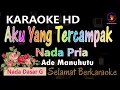 Lagu Karaoke Aku Yang Tercampak - Ade Manuhutu (Ver. EPR) || Nada pria G || HD.