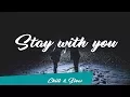 Cheat codes - Stay with you ft CADE (Lyrics/Lyric Video)