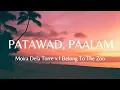 PATAWAD, PAALAM - Moira Dela Torre x I Belong To The Zoo | Lyric Video