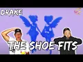 Download Lagu WHO'S DRAKE CALLING OUT____________?!?!? | Drake - The Shoe Fits Reaction