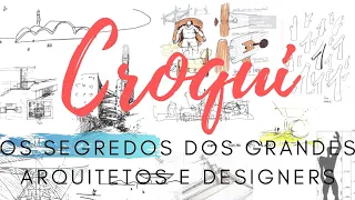 Croqui: Os segredos do Sucesso dos Grandes Arquitetos e Designers - 03 Práticas