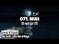 Lagu 071. Nuh - teks Arab, Latin dan artinya - Ahmad Al Shalabi
