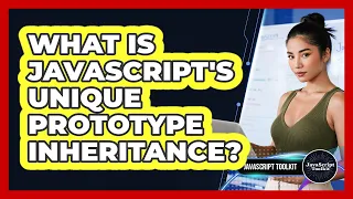 What Is JavaScript s Unique Prototype Inheritance - JavaScript Toolkit