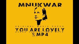Download YOU ARE LOVELY ( MNUKWAR) papua soul \u0026 805 gank MP3