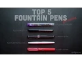 Top 5 Fountain Pens for Newbies