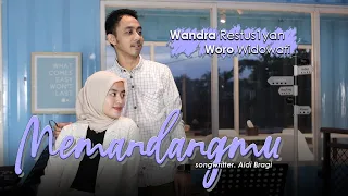 memandangmu woro widowati x wandra official