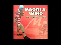 Maqiti A 'Mino - Hau Tsela Jorodane